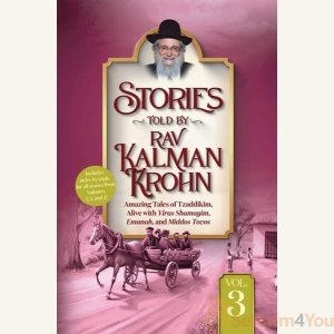 Stories Told By Rav Kalman Krohn Vol. 3