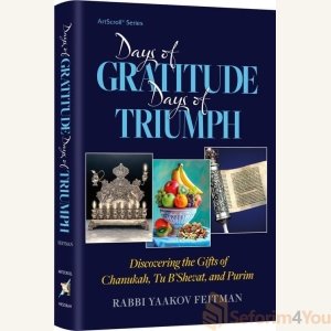 Days of Gratitude, Days of Triumph by Rabbi Yaakov Feitman