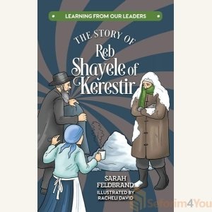 The Story of Reb Shayele of Kerestir