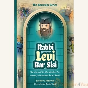 Amoraim Series 4: Rabbi Levi bar Sisi