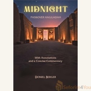 The Midnight Passover Haggadah: With annotations and concise commentary