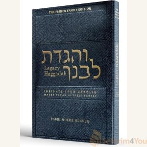 The Legacy Haggadah: Insights from Gedolim whose Torah is their Legacy