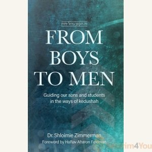From Boys to Men by Dr. Shloimie Zimmerman