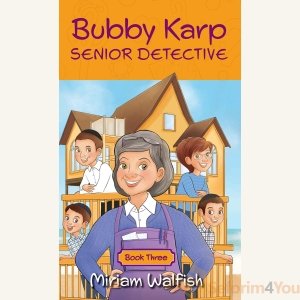 Bubby Karp, Senior Detective -- Book 3 by Miriam Walfish