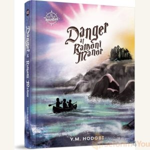 Danger at Ramoni Manor by Y.M. Hodgbi
