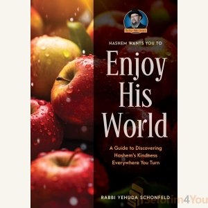 Enjoy His World by Rabbi Yehuda Schonfeld