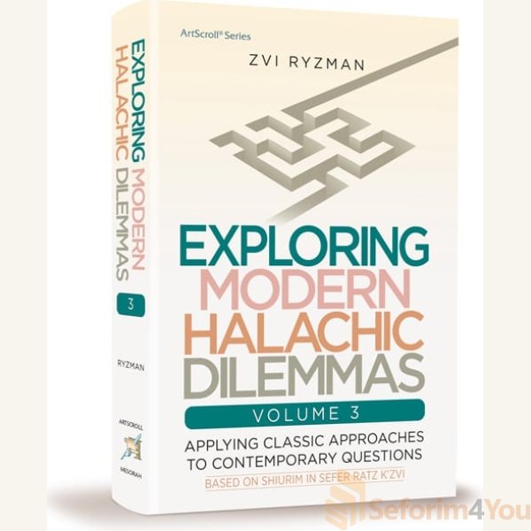 Exploring-Modern-Halachic-Dilemmas-Volume-3.jpg Exploring-Modern-Halachic-Dilemmas-Volume-3.jpg