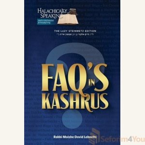 FAQ's in Kashrus by Rabbi Moishe Dovid Lebovits