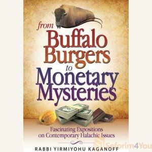 From Buffalo Burgers to Monetary Mysteries - Rabbi Yirmiyohu Kaganoff