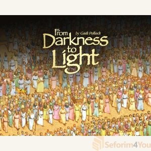From Darkness to Light