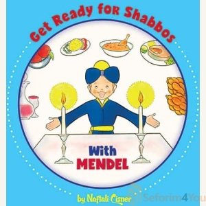 GET READY FOR SHABBOS WITH MENDEL