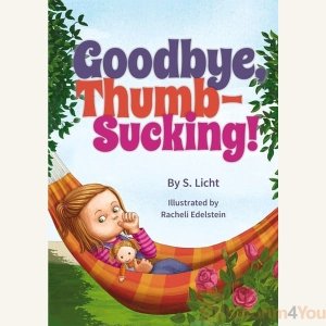 Goodbye, Thumb-Sucking! by S. Licht