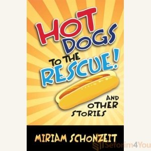 HOT DOGS TO THE RESCUE AND OTHER STORIES