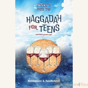 Haggadah for Teens by Rebbetzin S. Feldbrand