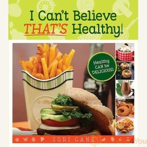 I CAN'T BELIEVE THAT'S HEALTHY!
