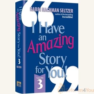 I Have An Amazing Story For You Volume 3