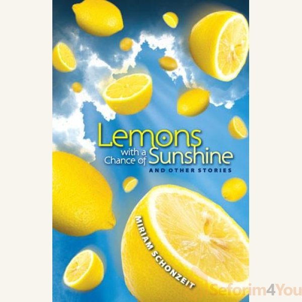 LEMONS-WITH-A-CHANCE-OF-SUNSHINE-AND-OTHER-STORIES.jpeg LEMONS-WITH-A-CHANCE-OF-SUNSHINE-AND-OTHER-STORIES.jpeg