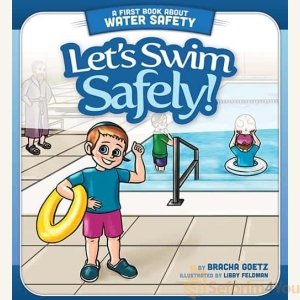 LET'S SWIM SAFELY! by Bracha Goetz