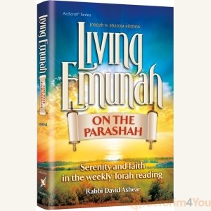 Living Emunah on the Parashah