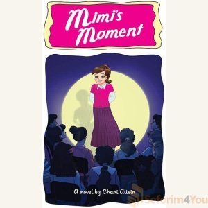 Mimi's Moment by Chani Altein
