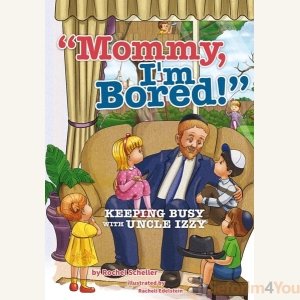 Mommy, I'm Bored!