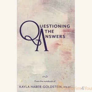 Questioning The Answers by Kayla Haber-Goldstein