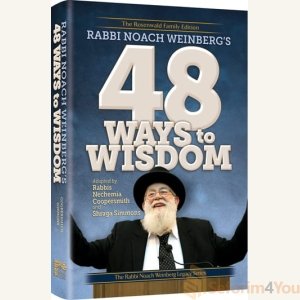 Rabbi Noach Weinberg's 48 Ways to Wisdom