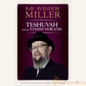 Rav Avigdor Miller on Teshuvah and the Yamim Nora'im