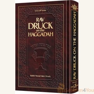 Rav Druck on the Haggadah