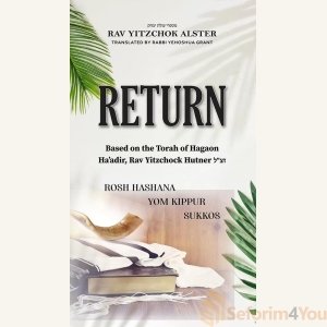 Return by Rav Yitzchok Alster