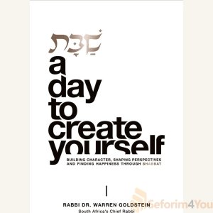 Shabbos: A Day to Create Yourself