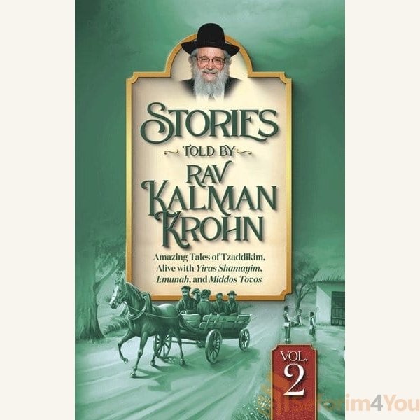 Stories-Told-By-Rav-Kalman-Krohn-Vol.-2.jpg Stories-Told-By-Rav-Kalman-Krohn-Vol.-2.jpg