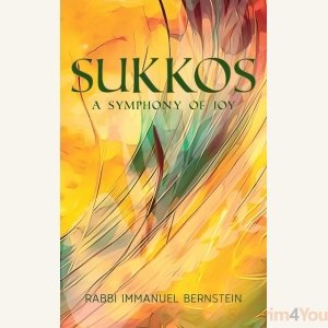 Sukkos by Rabbi Immanuel Bernstein