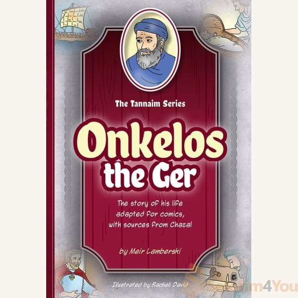 Tannaim-Series-Onkelos-The-Ger.jpg Tannaim-Series-Onkelos-The-Ger.jpg