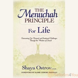 The Menuchah Principle -- For Life
