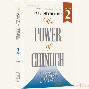 The Power of Chinuch Vol 2
