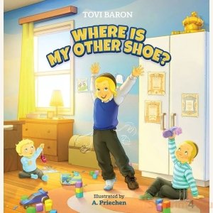 Where Is My Other Shoe? - Tovi Baron