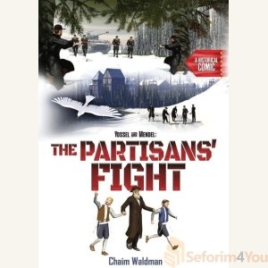 Yossel and Mendel: The Partisans' Fight