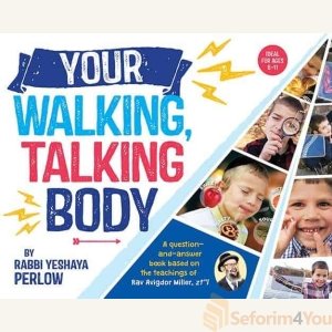 Your Walking, Talking Body